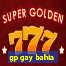 gp gay bahia